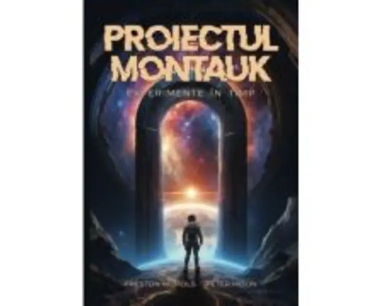 Proiectul Montauk: experimente in timp - Peter Moon, Preston B. Nichols