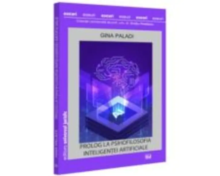 Prolog la psihofilosofia inteligentei artificiale - Gina Paladi