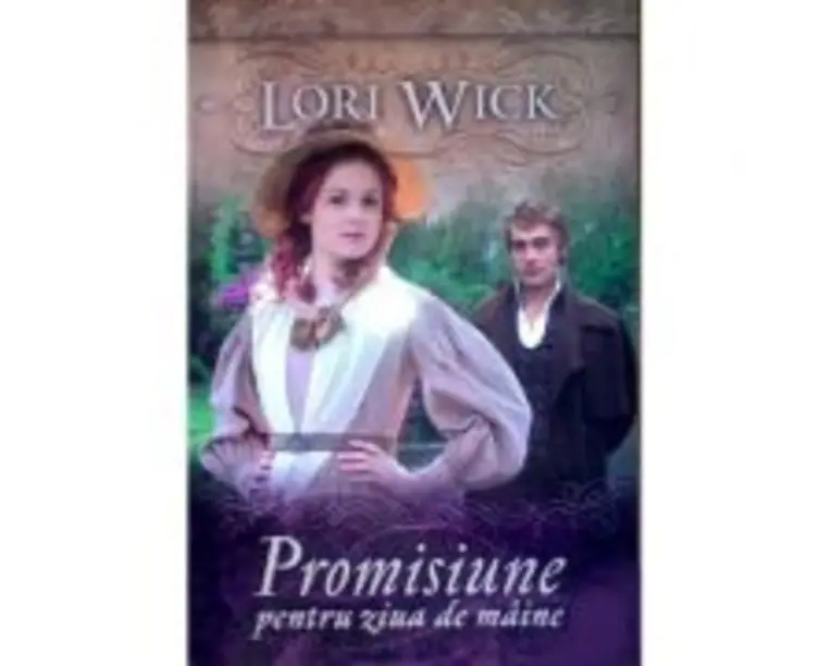 Promisiune pentru ziua de maine - Lori Wick