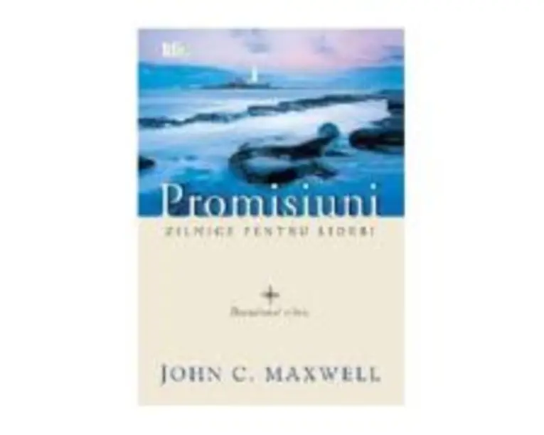 Promisiuni zilnice pentru lideri. Devotional zilnic - John C. Maxwell