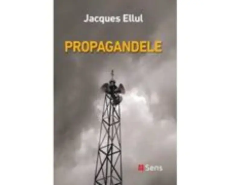 Propagandele - Jacques Ellul