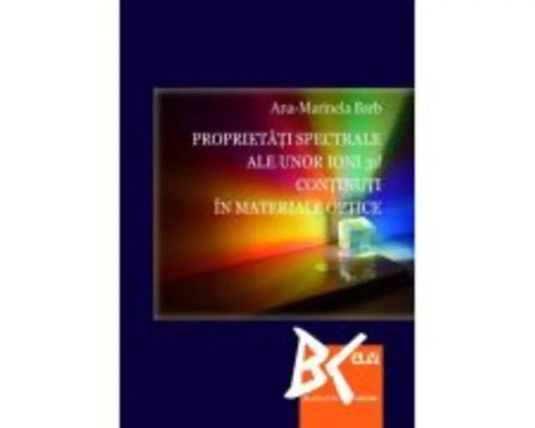 Proprietati spectrale ale unor ioni 3d continuti in materiale optice - Ana-Marinela Barb