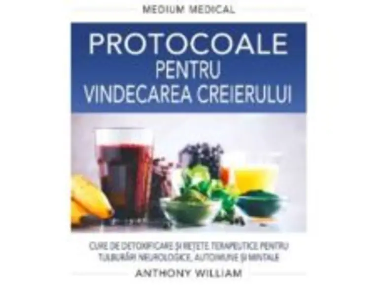 Protocoale pentru vindecarea creierului. Medium Medical - Anthony William