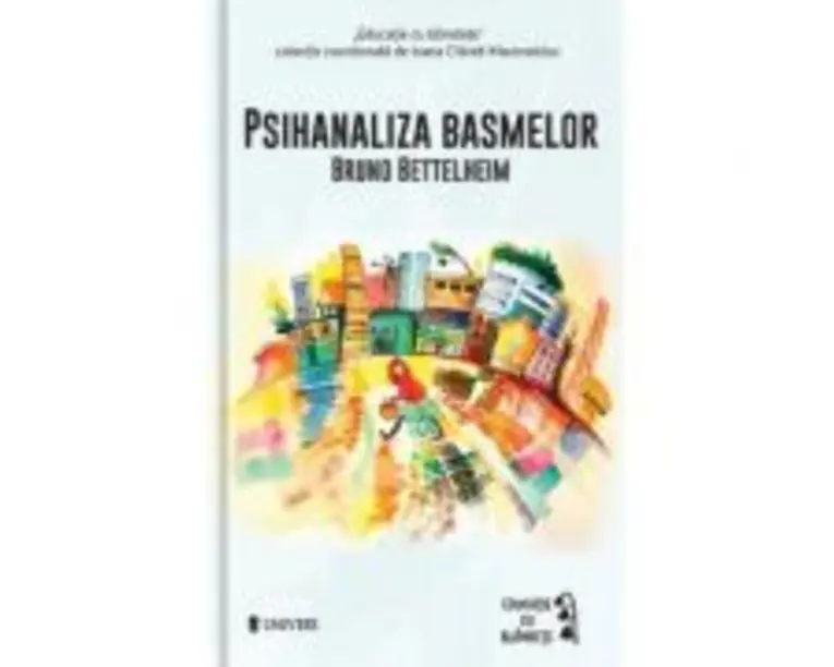 Psihanaliza basmelor - Bruno Bettelheim