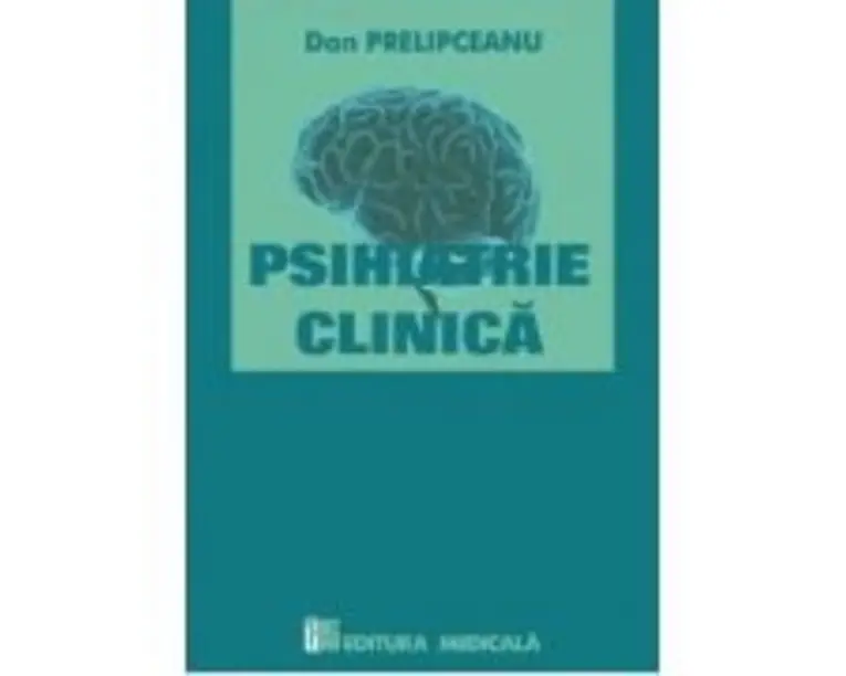 Psihiatrie clinica - Dan Prelipceanu