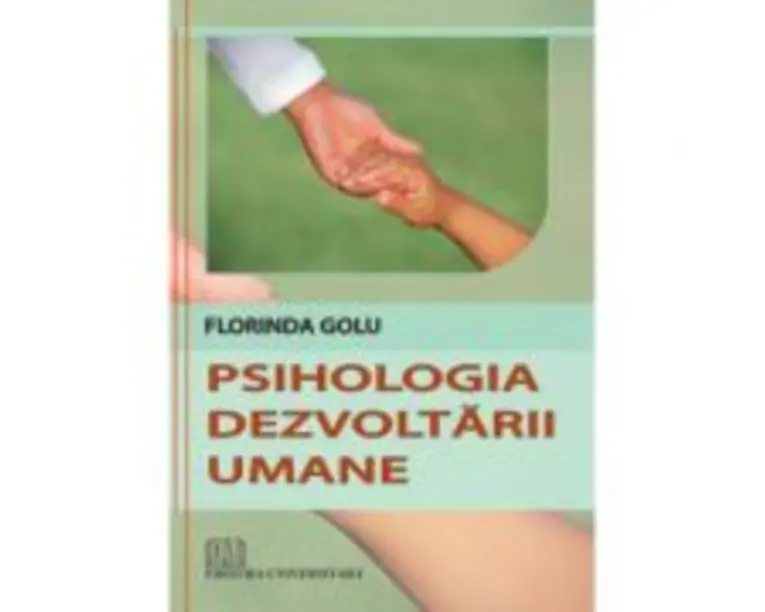 Psihologia dezvoltarii umane - Florinda Golu