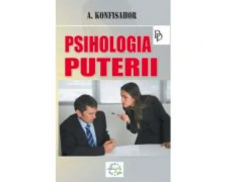 Psihologia puterii - A. G. Konfisahor