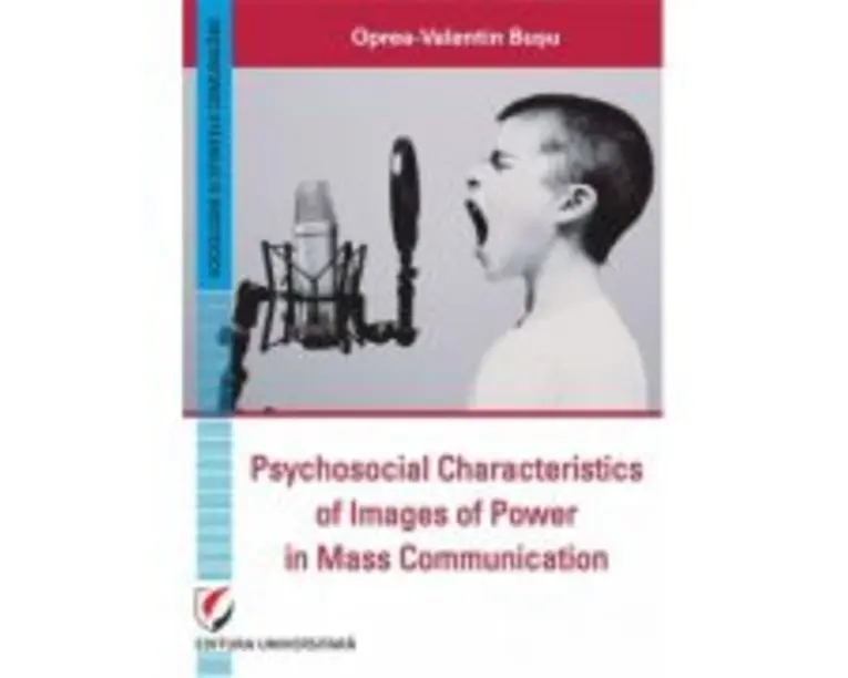 Psychosocial Characteristics of Images of Power in Mass Communication - Oprea-Valentin Busu