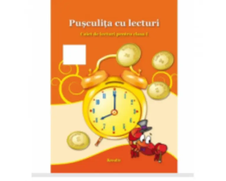 Pusculita cu lecturi - Caiet de lecturi pentru clasa I - Corina Istrate