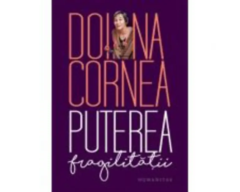Puterea fragilitatii - Doina Cornea