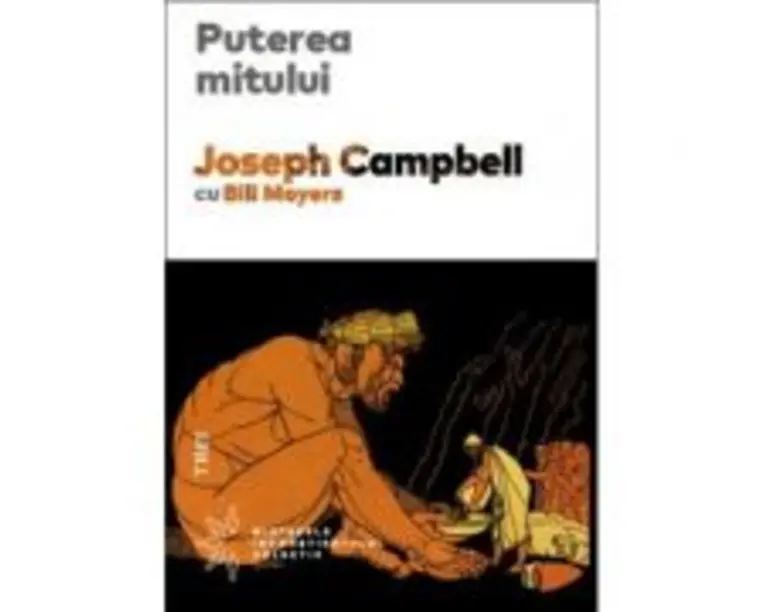 Puterea mitului - Joseph Campbell, Bill Moyers