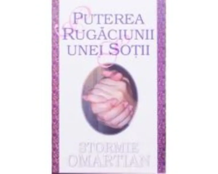 Puterea rugaciunii unei sotii - Stormie Omartian