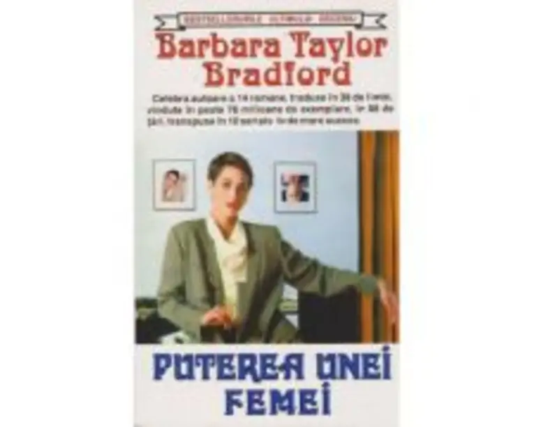 Puterea unei femei - Barbara Taylor Bradford