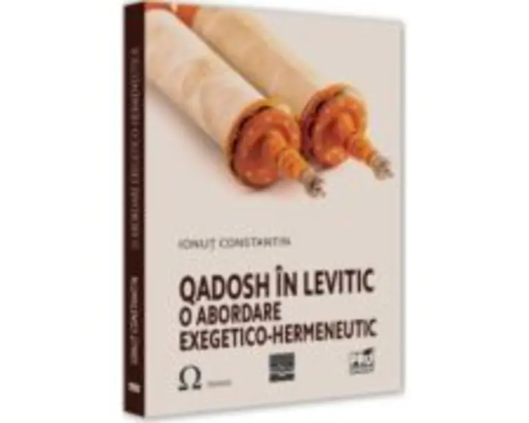 Qadosh in Levitic - o abordare exegetico-hermeneutica - Ionut Constantin