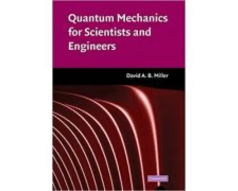 Quantum Mechanics for Scientists and Engineers - David A. B. Miller