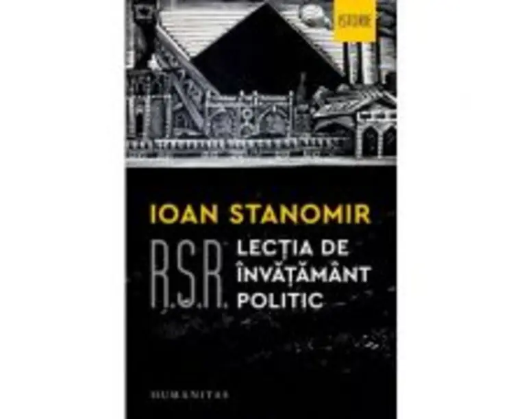 R. S. R. Lectia de invatamant politic - Ioan Stanomir