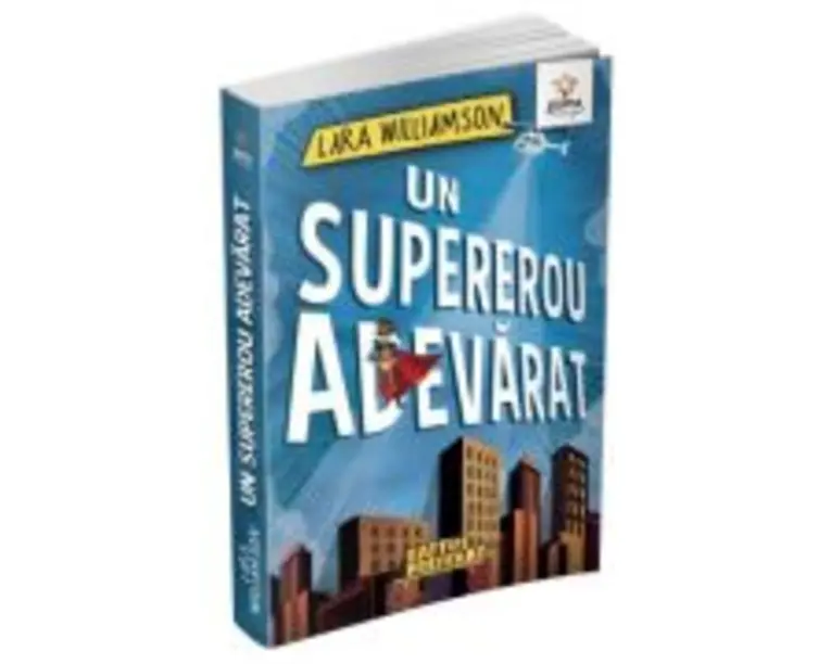 Raftul preferat. Un supererou adevarat - Lara Williamson
