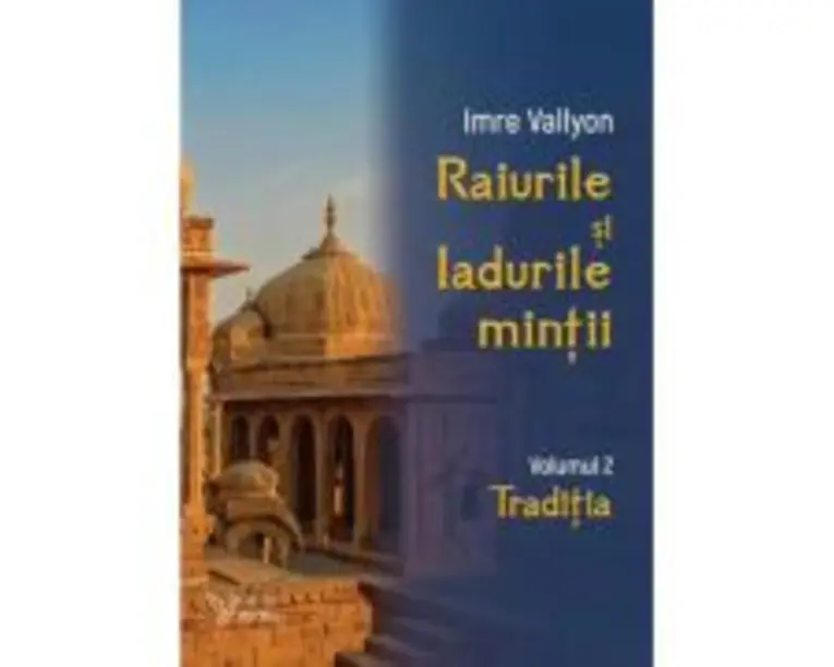 Raiurile si Iadurile mintii. Volumul 2: Traditia - Imre Vallyon