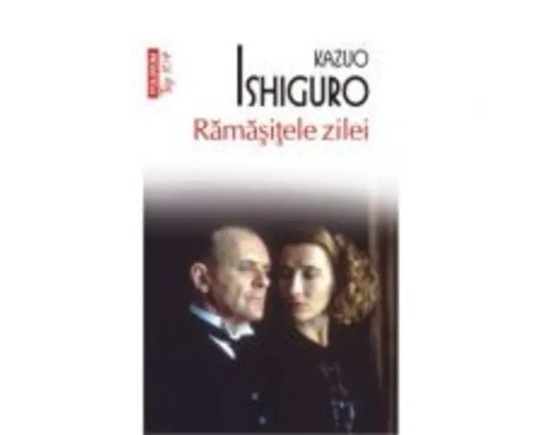 Ramasitele zilei, editie de buzunar - Kazuo Ishiguro