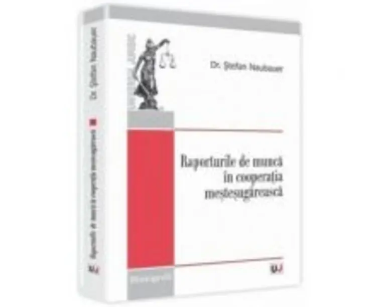Raporturile de munca in cooperatia mestesugareasca - Stefan Naubauer