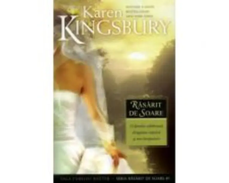 Rasarit de soare. Saga Familiei Baxter. Seria Rasarit de soar, Cartea 1 - Karen Kingsbury