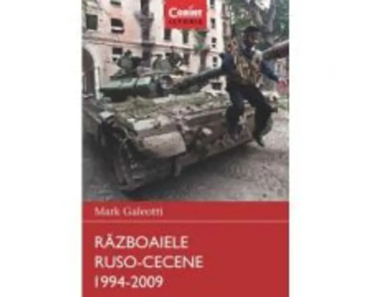 Razboaiele ruso-cecene 1994-2009 - Mark Galeotti