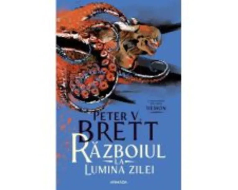Razboiul la lumina zilei (Seria DEMON, partea a 3-a) - Peter V. Brett