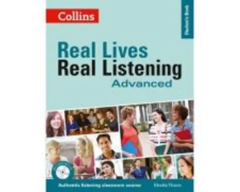 Real Lives, Real Listening. Advanced Student’s Book, Complete Edition B2-C1 - Sheila Thorn