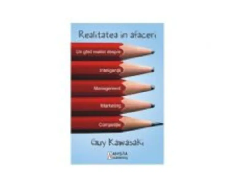 Realitatea in afaceri - Guy Kawasaki