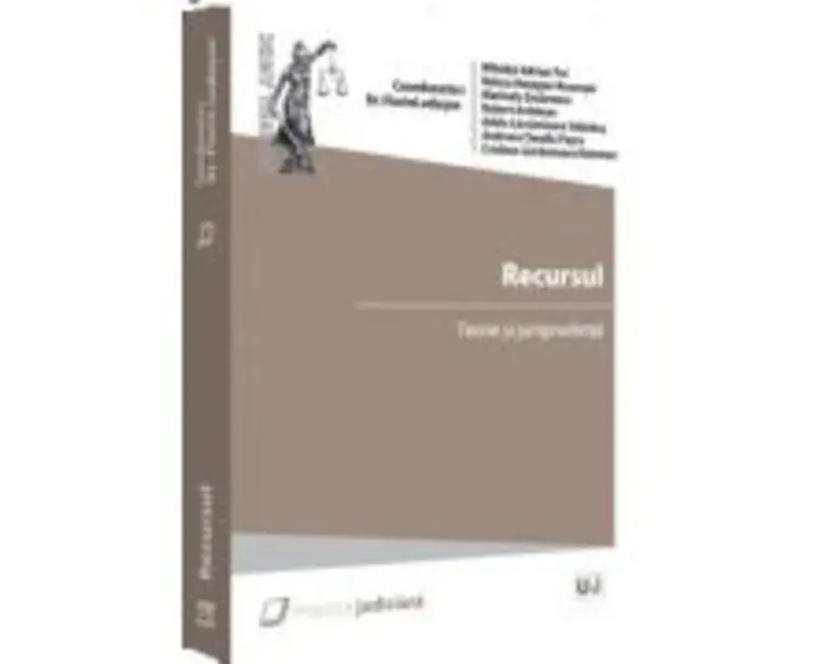 Recursul. Teorie si jurisprudenta - Florin Ludusan