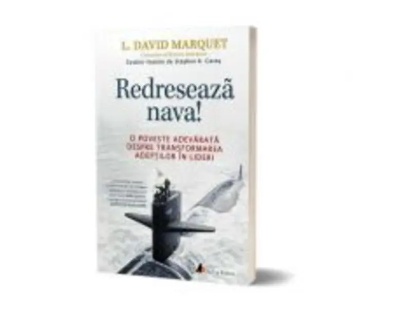 Redreseaza nava - L. David Marquet