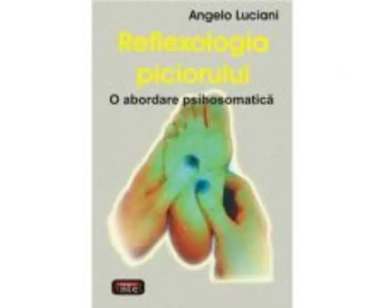 Reflexologia piciorului - Angelo Luciani