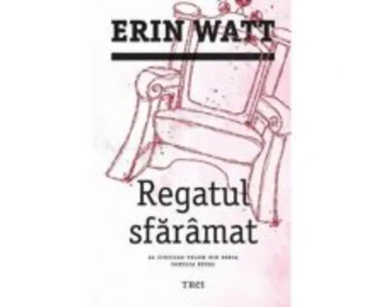 Regatul sfaramat. Al cincilea volum din seria Familia Royal - Erin Watt