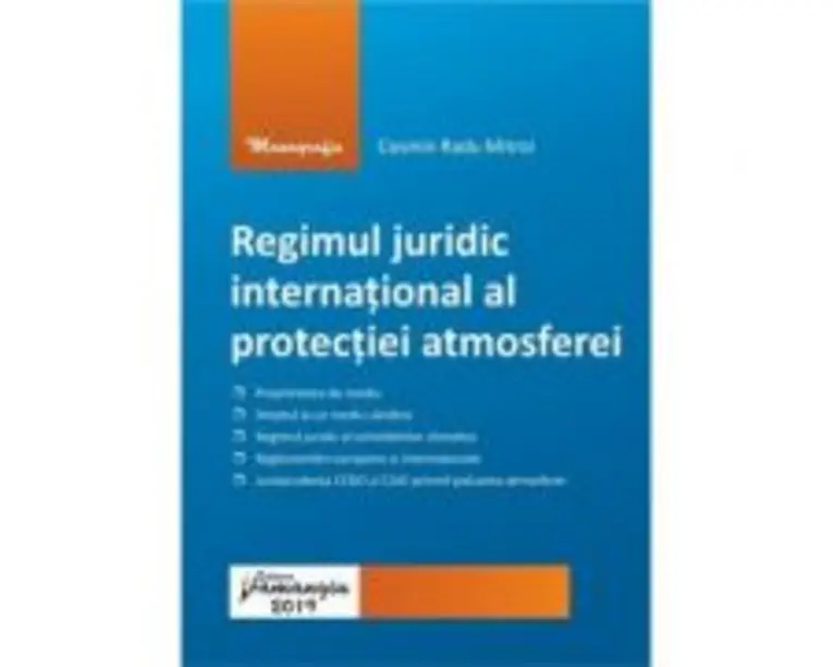 Regimul juridic international al protectiei atmosferei - Cosmin Radu Mitroi