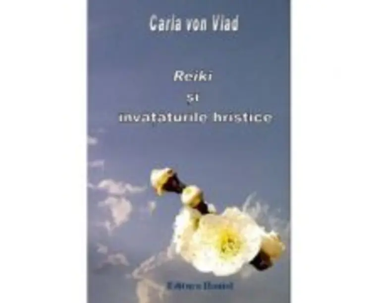 Reiki si Invataturile Hristice - Carla Von Vlad