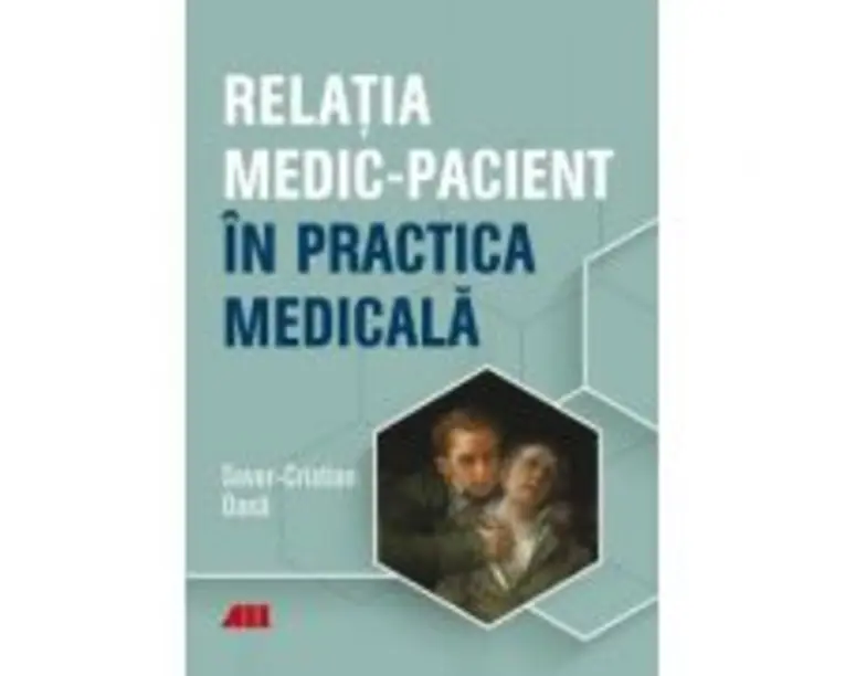 Relatia medic-pacient in practica medicala - Sever Cristian Oana