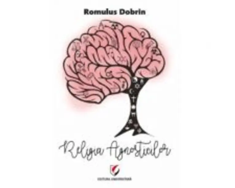 Religia Agnosticilor - Romulus Dobrin