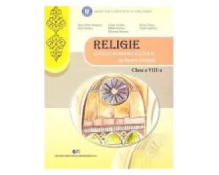 Religie Cultul Romano-Catolic de limba romana. Manual pentru clasa a 8-a - Petru Sebastian Tamas