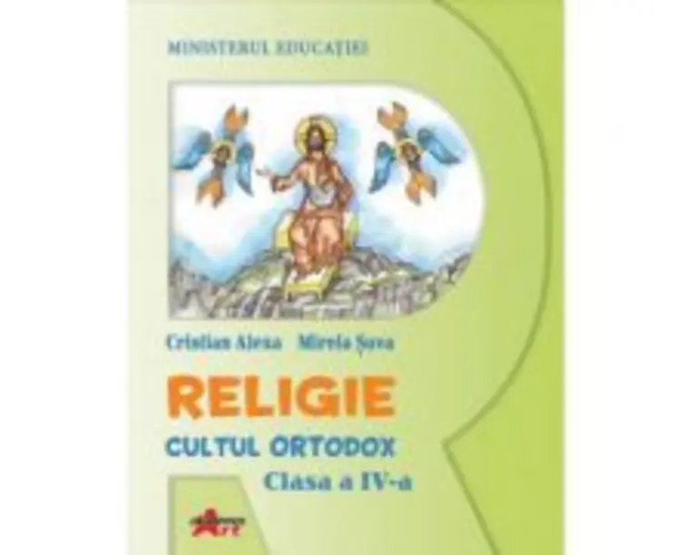 Religie. Cultul Ortodox, clasa a 4-a, manual - Cristian Alexa