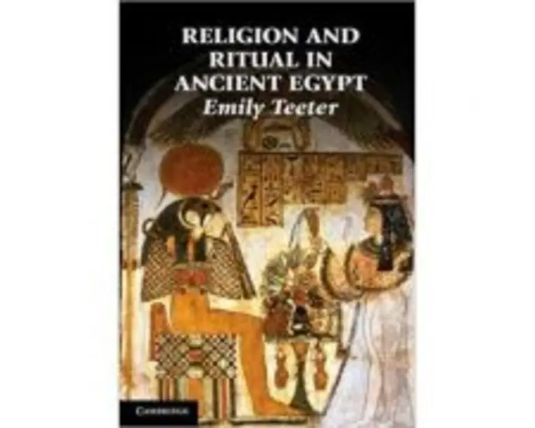 Religion and Ritual in Ancient Egypt - Emily Teeter