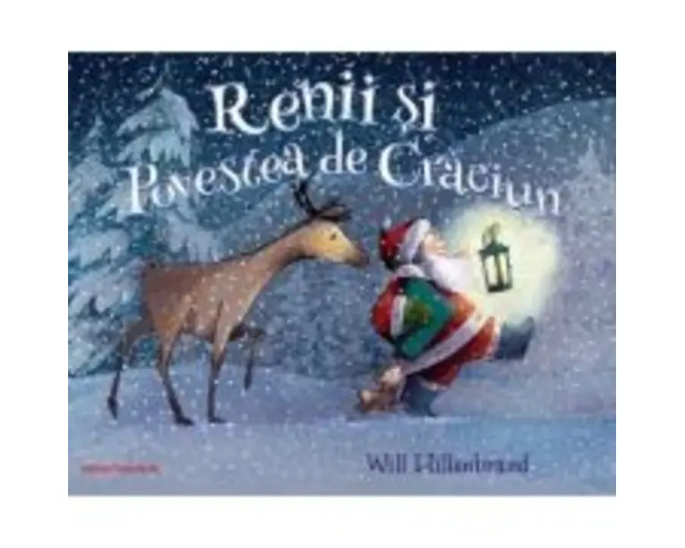 Renii si povestea de Craciun - Will Hillenbrand