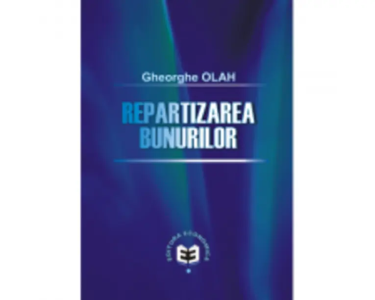 Repartizarea bunurilor - Gheorghe Olah