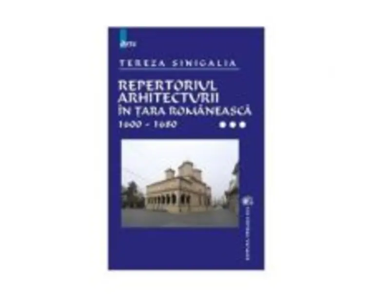 Repertoriul arhitecturii in Tara Romaneasca, volumull III - Tereza Sinigalia