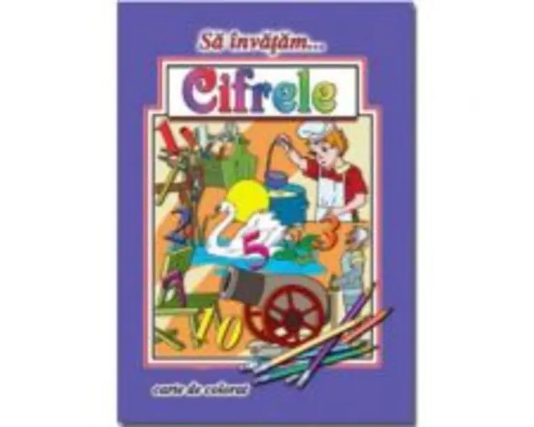 Sa invatam... Cifrele. Carte de colorat, format A4