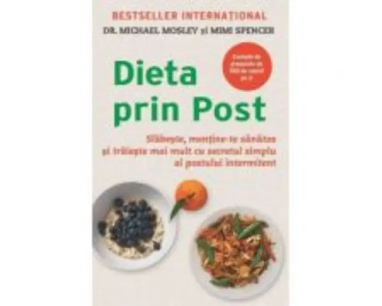 Dieta prin Post - Mimi Spencer, Michael Mossley