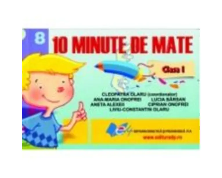 10 Minute de Mate. Clasa 1 - Cleopatra Olaru