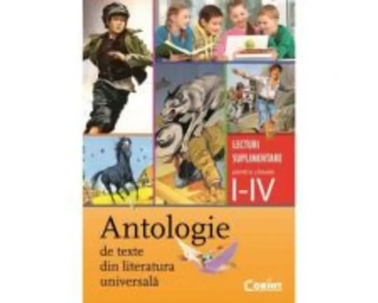 Antologie de texte din literatura universala. Lecturi suplimentare pentru clasele 1-4 - Daniela Besliu