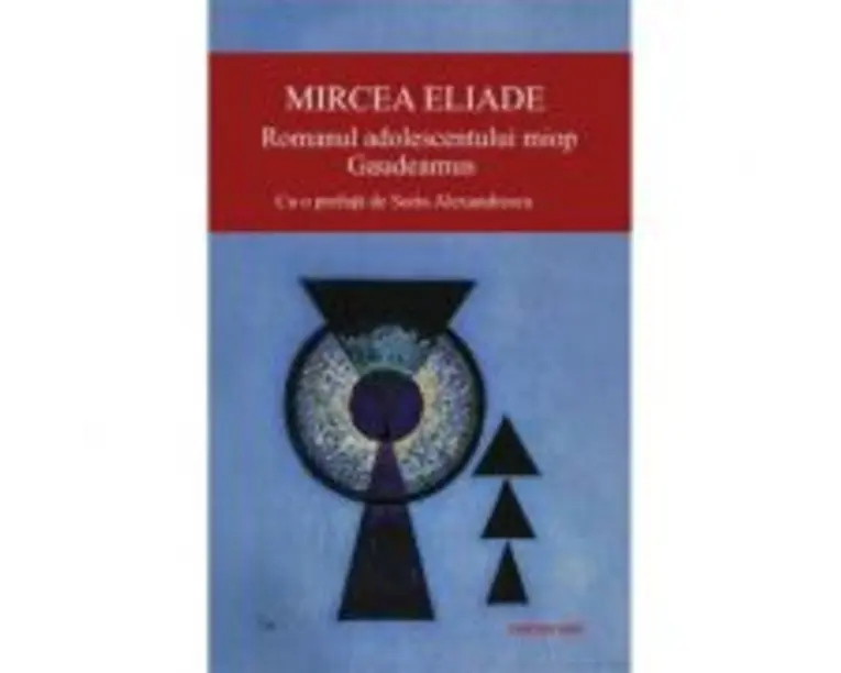 Romanul adolescentului miop - Mircea Eliade