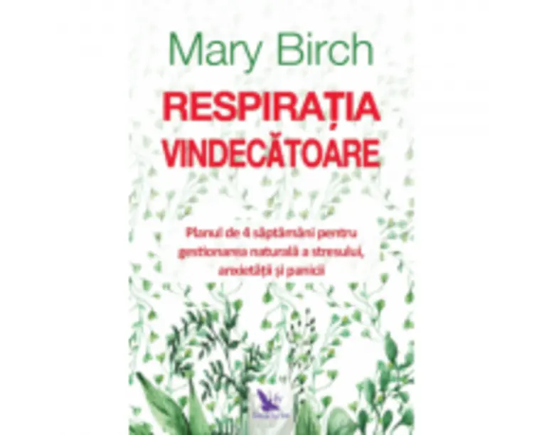 Respiratia vindecatoare - Mary Birch