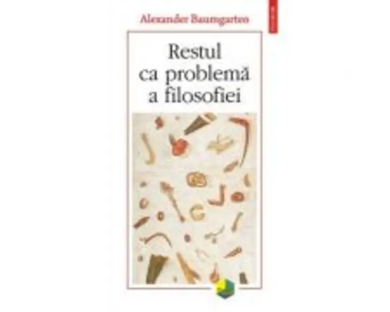Restul ca problema a filosofiei - Alexander Baumgarten